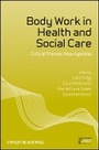 Bild: Body Work in Health and Social Care - Critical Themes, New Agendas - Wiley-Blackwell