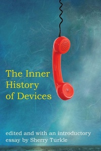 Enlarge image Cover: The Inner History of Devices - MIT Press