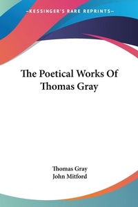 Abbildung von: The Poetical Works Of Thomas Gray - Kessinger Publishing Co