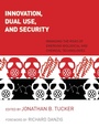 Cover: Innovation, Dual Use, and Security - MIT Press