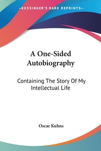 Abbildung von: A One-Sided Autobiography - Kessinger Publishing