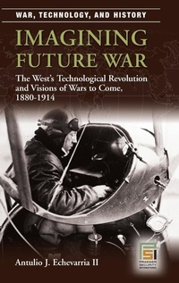 Enlarge image Cover: Imagining Future War - Praeger Publishers Inc