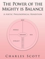 Cover: The Power of the Mighty is Balance - AuthorHouse
