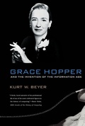 Cover: Grace Hopper and the Invention of the Information Age - MIT Press