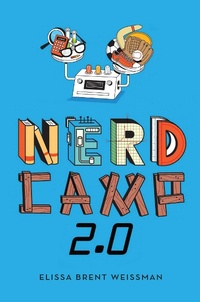Enlarge image Cover: Nerd Camp 2.0 - Atheneum Books for Young Readers