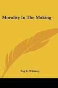 Bild: Morality In The Making - Kessinger Publishing