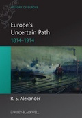 Cover: Europe's Uncertain Path 1814-1914 - Wiley-Blackwell