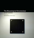Cover: The Museological Unconscious - MIT Press