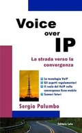 Cover: Voice Over IP - La Strada Verso La Convergenza - Lulu.com
