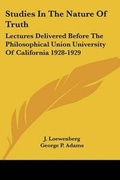 Cover: Studies In The Nature Of Truth - Kessinger Publishing