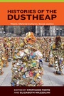 Cover: Histories of the Dustheap - MIT Press