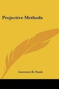 Cover: Projective Methods - Kessinger Publishing