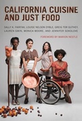 Cover: California Cuisine and Just Food - MIT Press