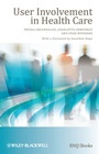 Cover: User Involvement in Health Care - Wiley-Blackwell