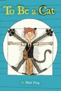 Cover: To Be a Cat - Atheneum Books for Young Readers