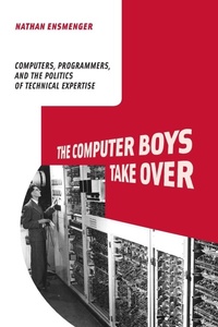 Enlarge image Cover: The Computer Boys Take Over - MIT Press