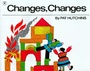 Cover: Changes, Changes - Simon & Schuster Books for Young Readers