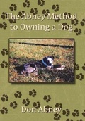 Cover: The Abney Method to Owning a Dog - AuthorHouse