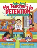 Cover: My Teacher's In Detention - Running Press
