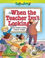 Cover: When The Teacher Isn't Looking - Running Press