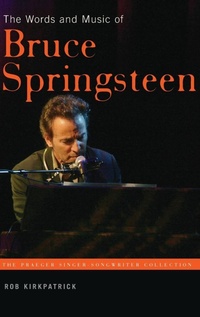 Enlarge image Cover: The Words and Music of Bruce Springsteen - Praeger Publishers Inc