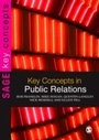 Cover: Key Concepts in Public Relations - SAGE Publications Ltd