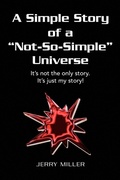 Cover: A Simple Story of a "Not-So-Simple" Universe - Xlibris