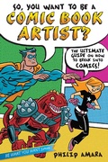 Cover: So, You Want to Be a Comic Book Artist? - Aladdin Paperbacks