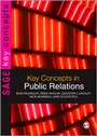 Cover: Key Concepts in Public Relations - SAGE Publications Ltd