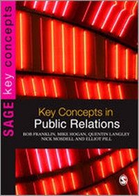 Enlarge image Cover: Key Concepts in Public Relations - SAGE Publications Ltd