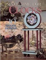 Cover: Make Time for Clocks - Krause Publications