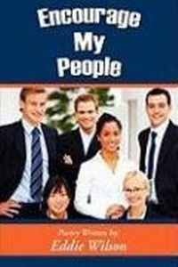 Enlarge image Cover: Encourage My People - Authorhouse