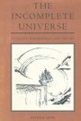 Cover: The Incomplete Universe - Bradford Books