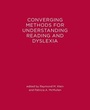 Cover: Converging Methods for Understanding Reading and Dyslexia - Bradford Books