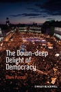 Cover: The Down-Deep Delight of Democracy - Wiley