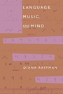 Cover: Language, Music, and Mind - Bradford Books