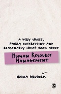 Cover: A Very Short, Fairly Interesting and Reasonably Cheap Book About Human Resource Management - SAGE Publications Ltd
