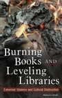 Cover: Burning Books and Leveling Libraries - Praeger Publishers Inc