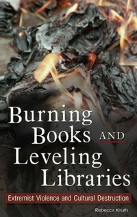 Enlarge image Cover: Burning Books and Leveling Libraries - Praeger Publishers Inc