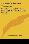 Cover: Aspects Of The Old Testament - Kessinger Publishing Co