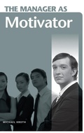 Cover: The Manager as Motivator - Praeger Publishers Inc