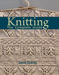 Abbildung von: Knitting - The Complete Guide - Krause Publications