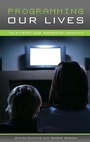 Cover: Programming Our Lives - Praeger Publishers Inc