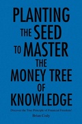 Cover: Planting the Seed to Master the Money Tree of Knowledge - Xlibris