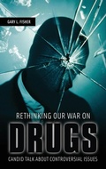 Cover: Rethinking Our War on Drugs - Praeger Publishers Inc