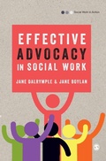 Cover: Effective Advocacy in Social Work - SAGE Publications Ltd