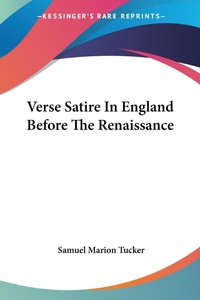 Abbildung von: Verse Satire In England Before The Renaissance - Kessinger Publishing