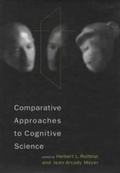 Cover: Comparative Approaches to Cognitive Science - Bradford Books