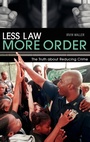 Cover: Less Law, More Order - Praeger Publishers Inc