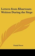 Cover: Letters from Khartoum Written During the Siege - Kessinger Publishing